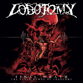 LOBOTOMY Final Wrath - The Early Hymns of Lobotomy 2CD [CD]